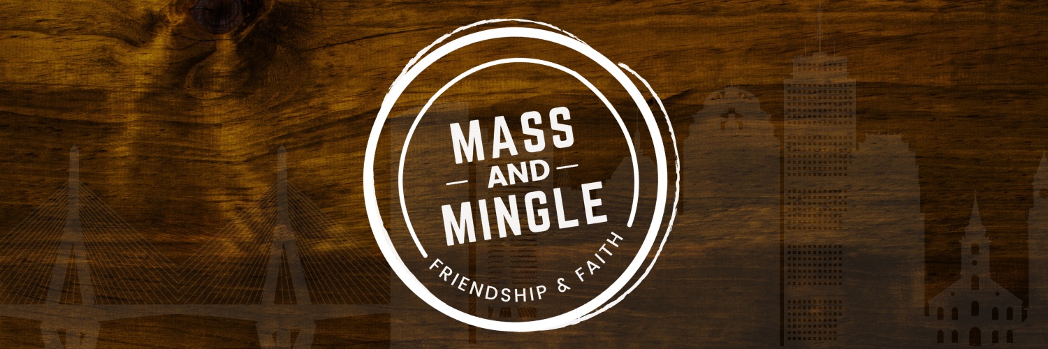 Mass and Mingle Website Banner - Mass and Mingle Banner New - 6.5.2025 Mass and Mingle Website Banner - Mass and Mingle Banner New - 6.5.2025