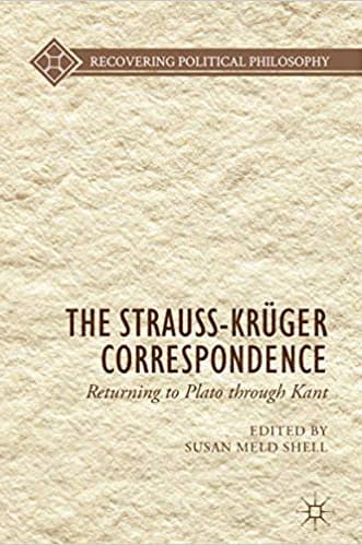 The Strauss-Krüger Correspondence, Returning to Plato through Kant